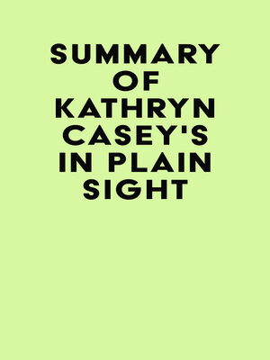 cover image of Summary of Kathryn Casey's In Plain Sight